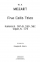 Mozart: Five Cello Trios